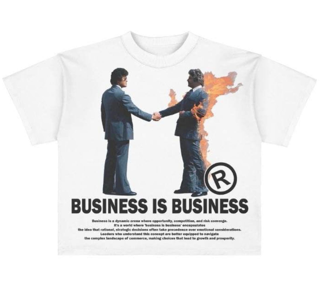 Business is Business Tee