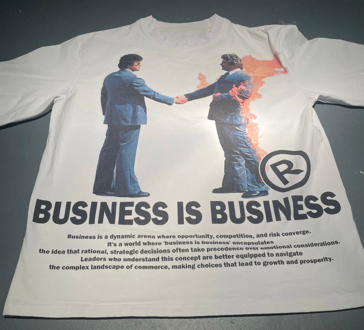 Business is Business Tee